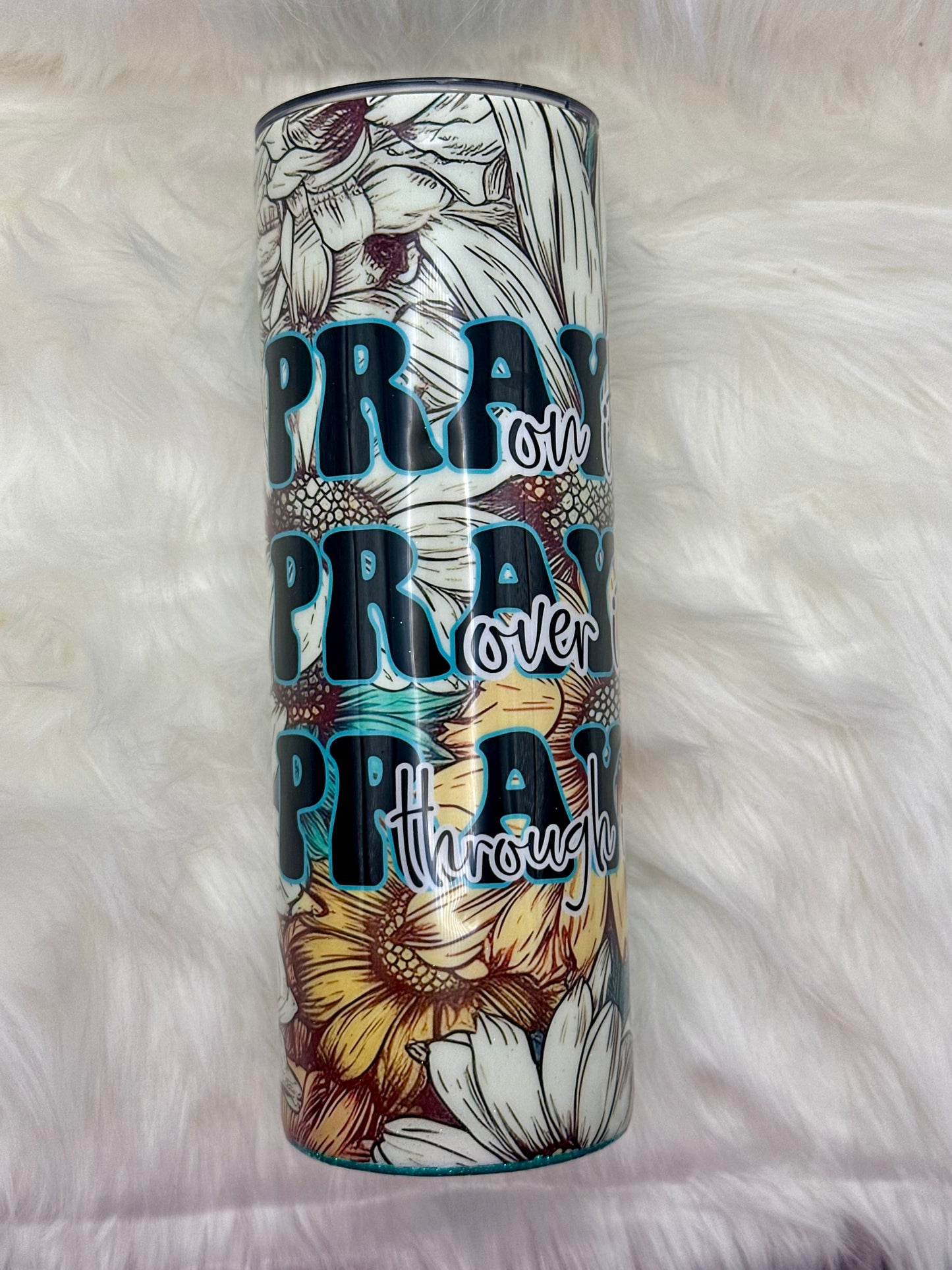 Pray, Pray, Pray 20oz