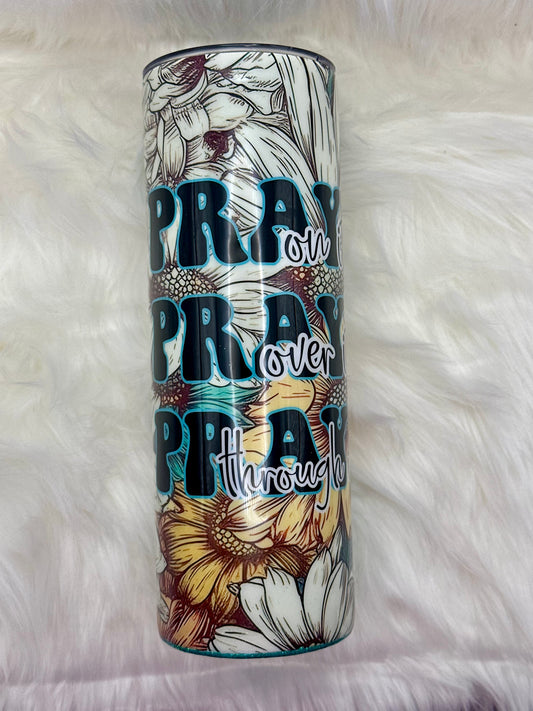 Pray, Pray, Pray 20oz